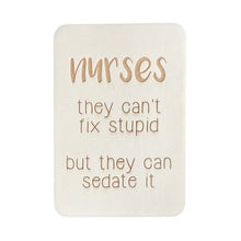 Load image into Gallery viewer, Keep Cards - Nurses They Can&#39;t Fix Stupid 
