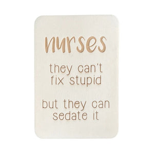 Keep Cards - Nurses They Can't Fix Stupid 