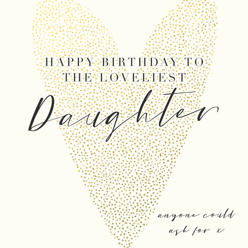 Card - Daughter Birthday - Loveliest 