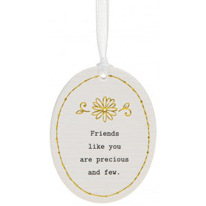 Thoughtful Words Friends Like You Are Precious And Few Oval Plaque