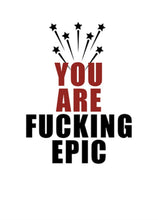 Load image into Gallery viewer, Defamations Card-you Are F*cking Epic
