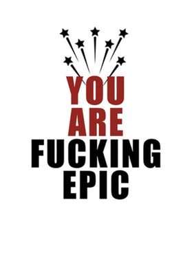 Defamations Card-you Are F*cking Epic