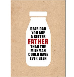 Dear Dad You Are A Better Father Than The Milkman