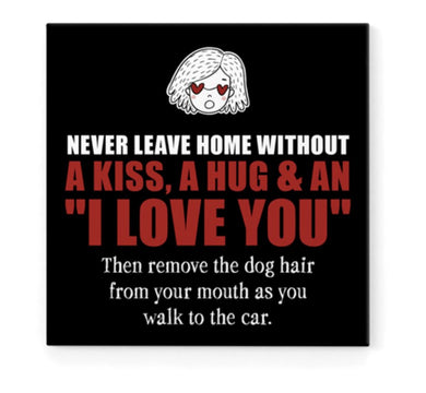 Defamations Magnet-never Leave Home Without A Kiss