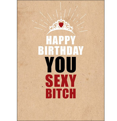 Defamations Card - Happy Birthday You Sexy Bitch