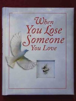 When You Lose Someone You Love Book 